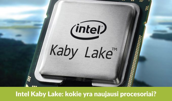 Naujieji „Intel“ procesoriai: ką svarbu žinoti?