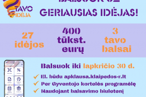 Projektas „Tavo idėja“: prasideda balsavimas! Išsirinkite labiausiai patikusias idėjas